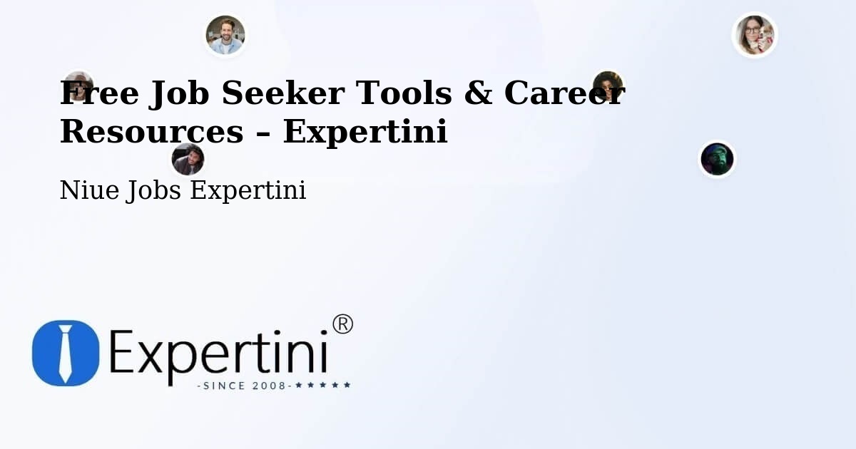 Free Job Seeker Tools & Career Resources – Fatiau - Fatiau, Niue Jobs Expertini