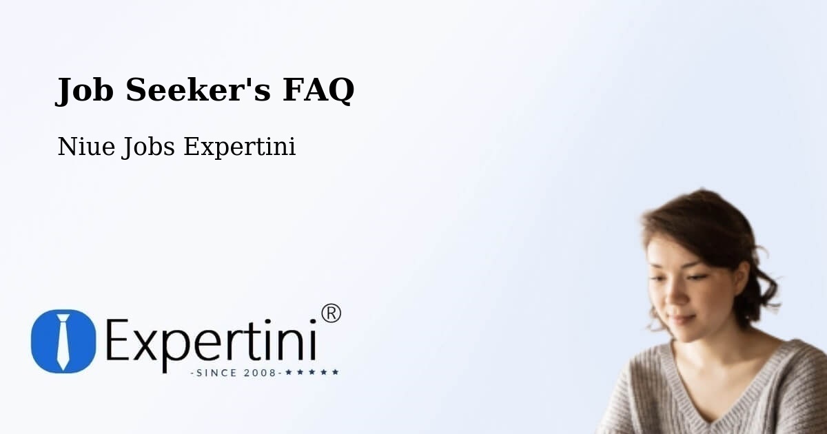 Job Seeker FAQ – Fatiau - Niue Jobs Expertini